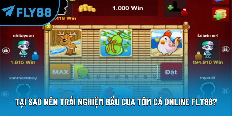 Tại sao nên trải nghiệm bầu cua tôm cá online Fly88?